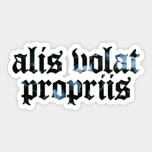 Alis Volat Propriis - She Flies With Her Own Wings Sticker